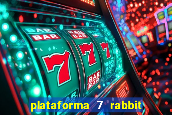 plataforma 7 rabbit paga mesmo